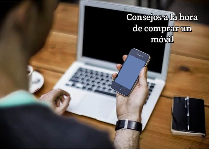 Consejos a la hora de comprar un móvil