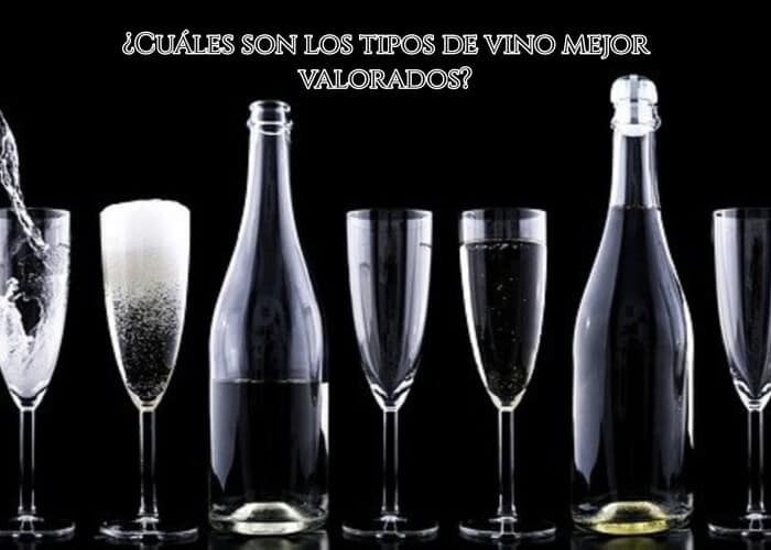 Cuáles son los tipos de vino mejor valorados